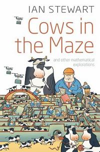 Cows in the Maze: And Other Mathematical Explorations